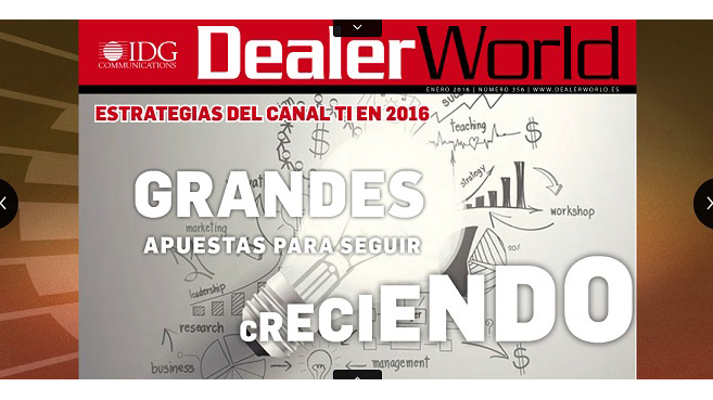 DealerWorld desgrana las estrategias del Canal para seguir creciendo en 2016